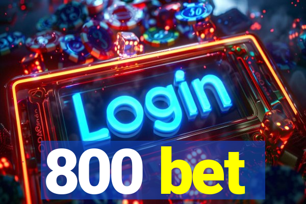 800 bet